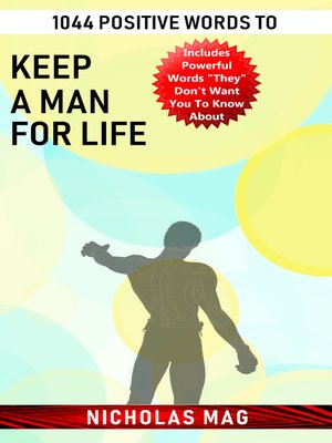 cover image of 1044 Positive Words to Keep a Man for Life